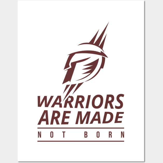 Warriors Are Made Wall Art by Whatastory